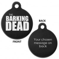 The Barking Dead Engraved Aluminium 31mm Large Round Pet Dog ID Tag